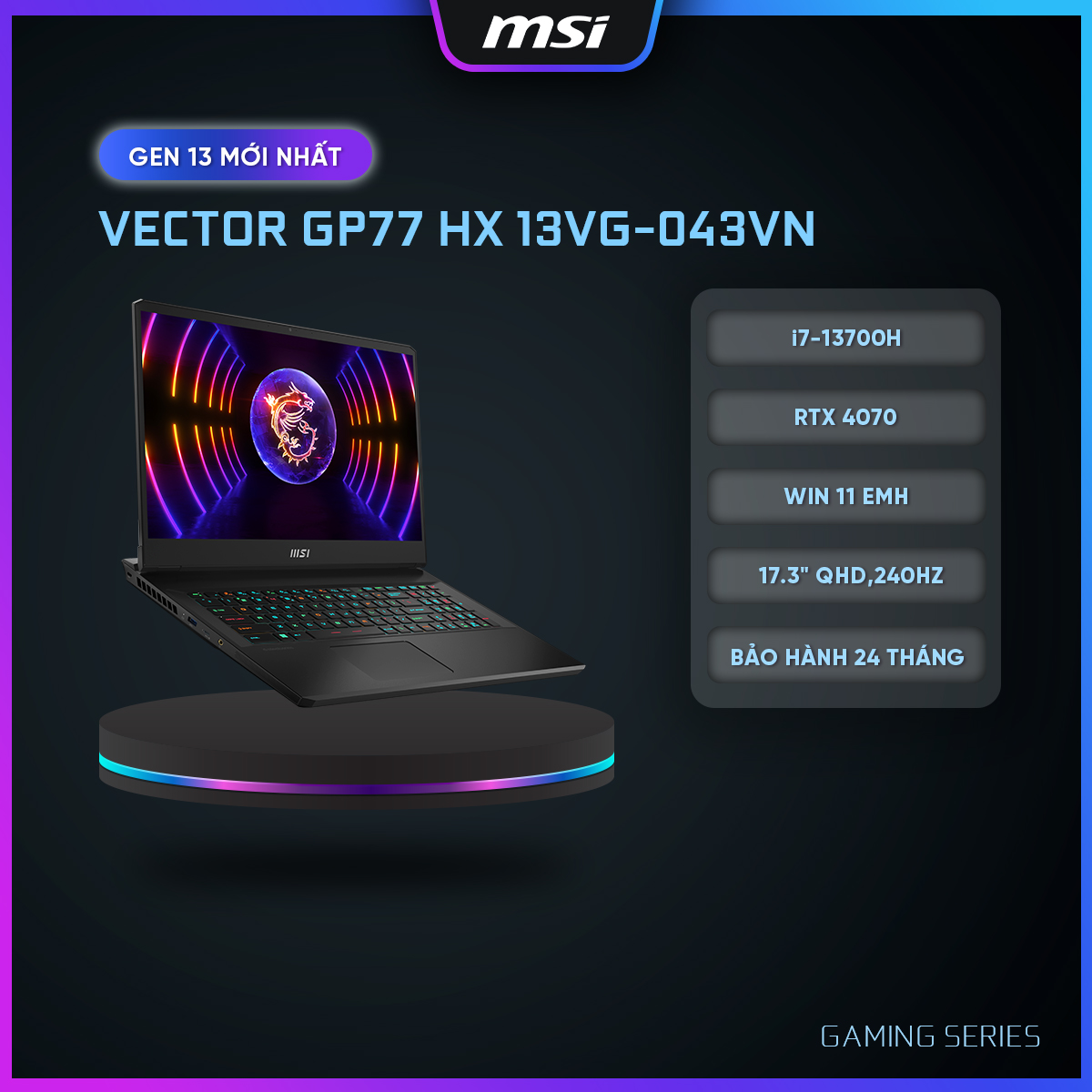 MSI Laptop Vector GP77 13VG-043VN|Intel i7-13700HX|RTX 4070|Ram DDR5 16GB|512GB SSD|17.3" QHD, 240Hz ,100% DCI-P3