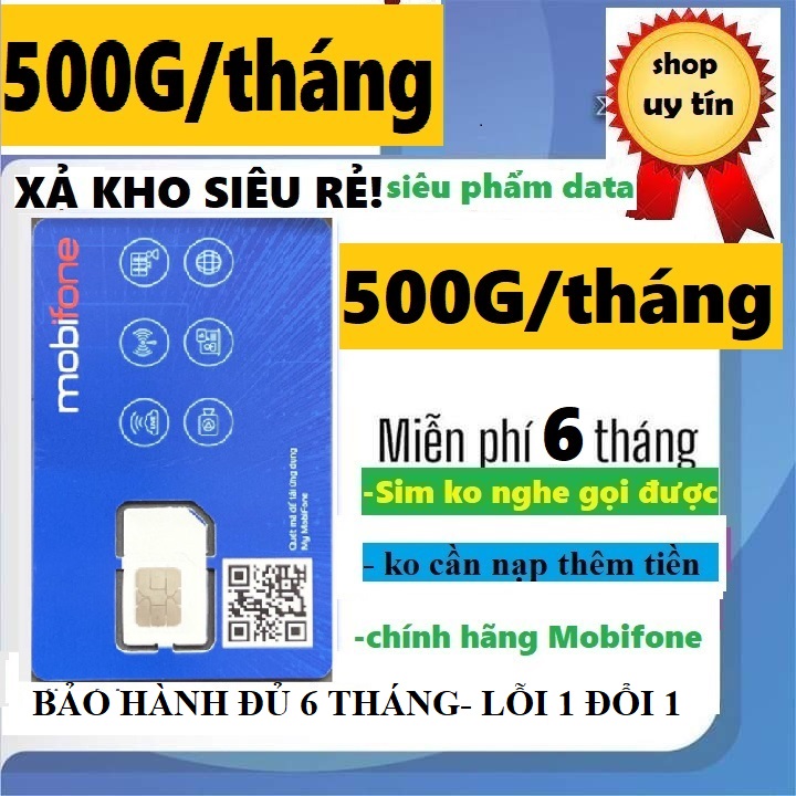 Sim 4G Mobifone 500G/tháng,chưa kích hoạt-Miễn phí 6 tháng, 6MDTT150- Hãng chính hãng