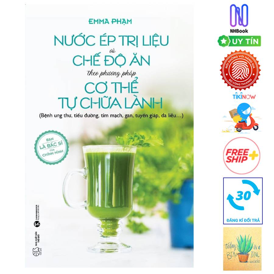 Nước Ép Trị Liệu Và Chế Độ Ăn Theo Phương Pháp Cơ Thể Tự Chữa Lành ( Tặng Sổ Tay )