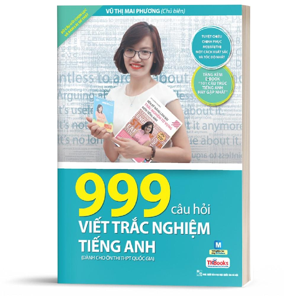 Sách - 999 câu hỏi viết trắc nghiệm tiếng Anh (dành cho ôn thi THPT QG)