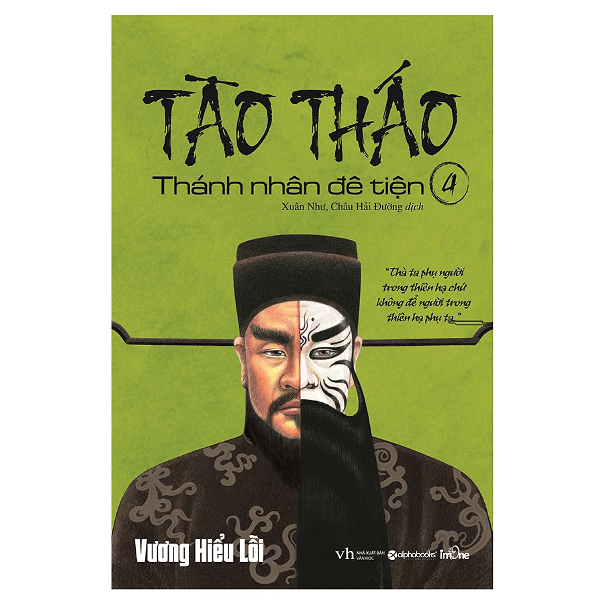 Tào Tháo - Thánh Nhân Đê Tiện (Tập 4) - Tặng kèm sổ tay