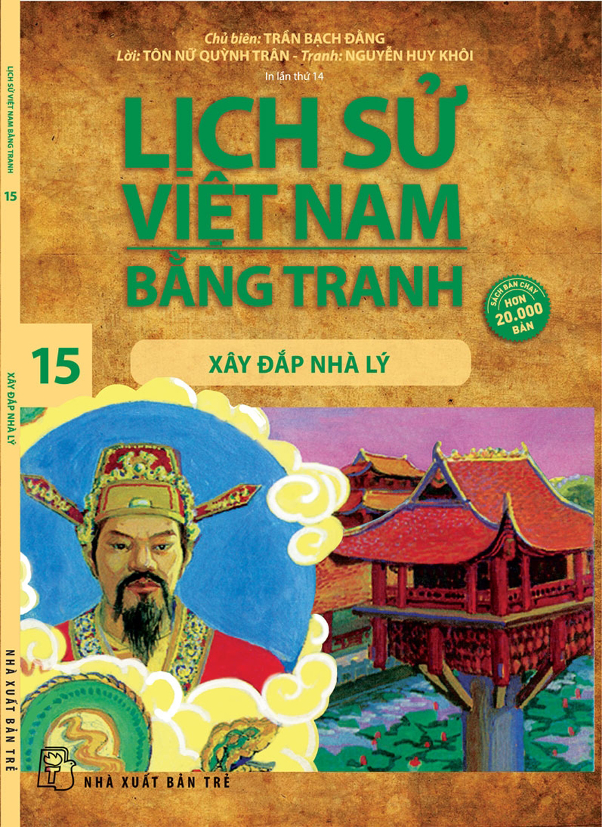 Lịch Sử Việt Nam Bằng Tranh 15 – Xây Đắp Nhà Lý _TRE