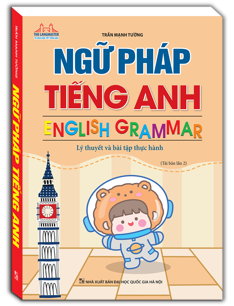 Ngữ pháp tiếng Anh (Lý thuyết và bài tập thực hành) - tái bản lần 2