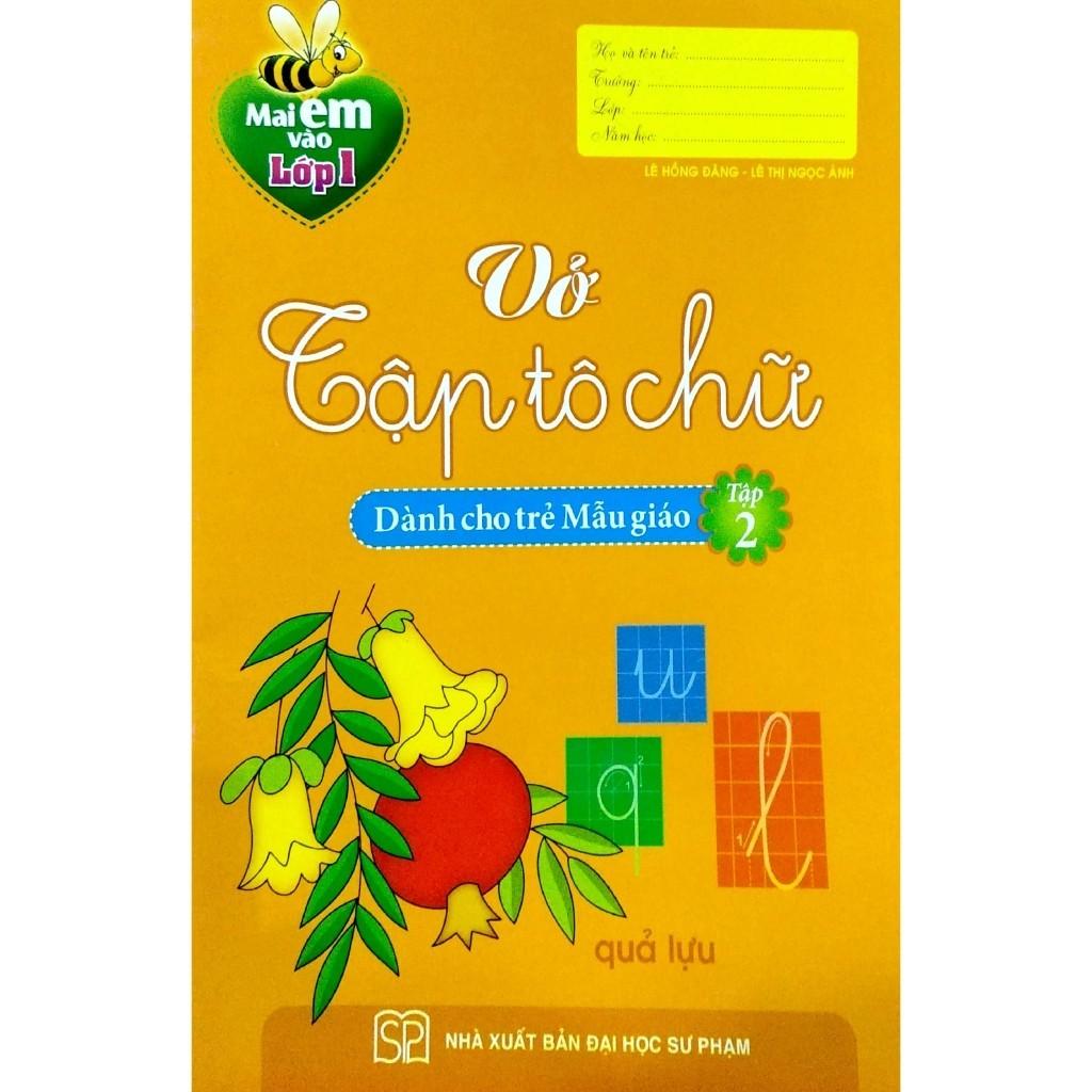 Mai Em Vào Lớp 1 - Vở Tập Tô Chữ (Dành Cho Trẻ Mẫu Giáo) - Tập 2 - Bản Quyền