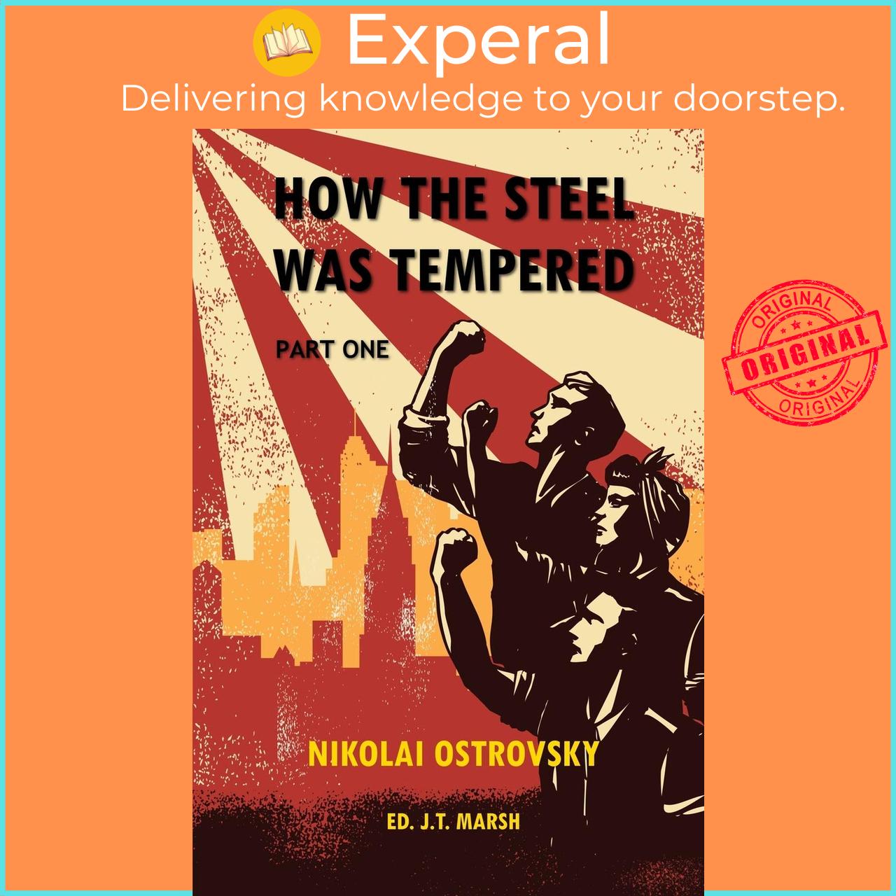 Sách - How the Steel Was Tempered : Part One  by Nikolai Ostrovsky