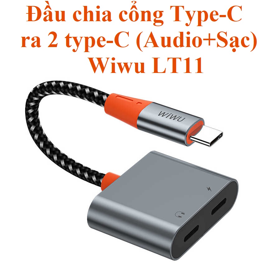 [1C ra 2C ] Đầu chia cổng 1 type-c ra 2 Type-C sạc + audio Wiwu LT11 _ Hàng chính hãng
