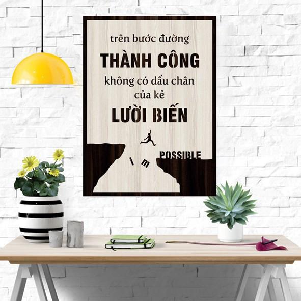 Tranh gỗ DECOR - SLOGAN tạo động lực, Truyền cảm hứng - Trên bước đường thành công không có đâu chân kẻ lười biếng