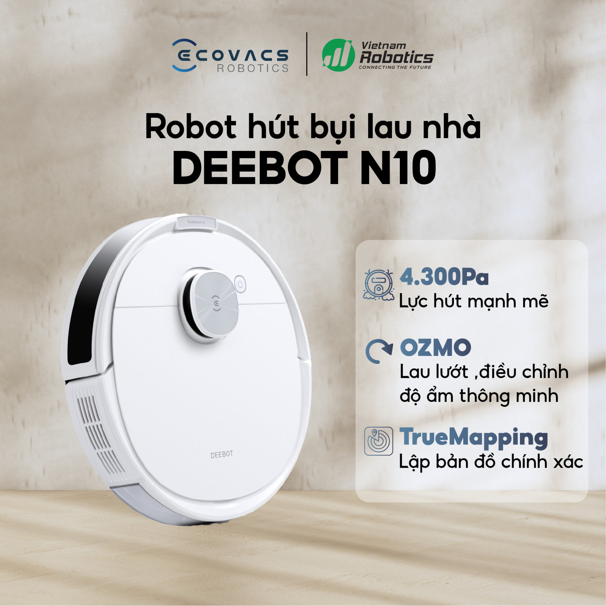 Robot hút bụi lau nhà Ecovacs Deebot N10 New - Trắng Bản Quốc tế - App Tiếng Việt, hàng nhập khẩu chính hãng full VAT, bảo hành chính hãng 12 tháng bởi Vietnam Robotics, lực hút 4300Pa, thời gian hoạt động 330 phút liên tục