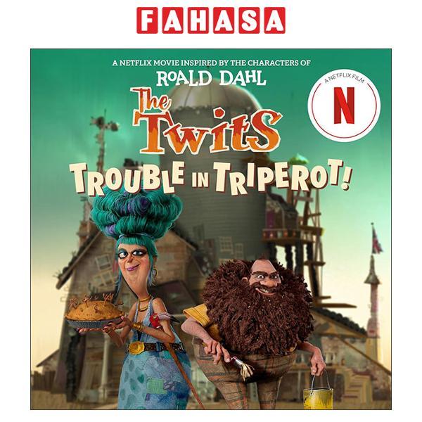 Sách ngoại văn: The Twits - Trouble In Triperot!