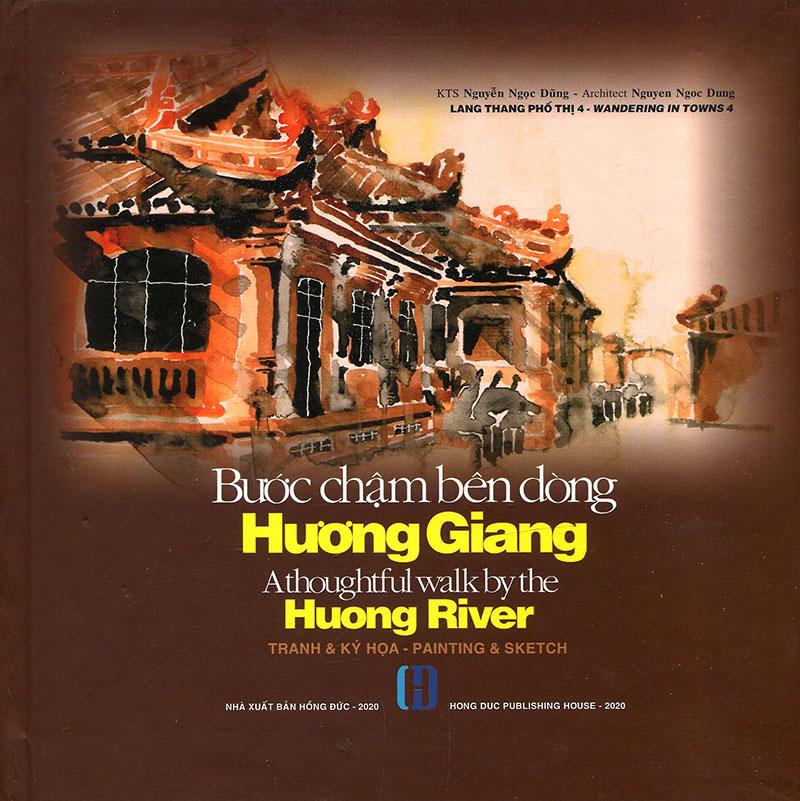 Sách Lang Thang Phố Thị 4 - Bước Chậm Bên Dòng Hương Giang