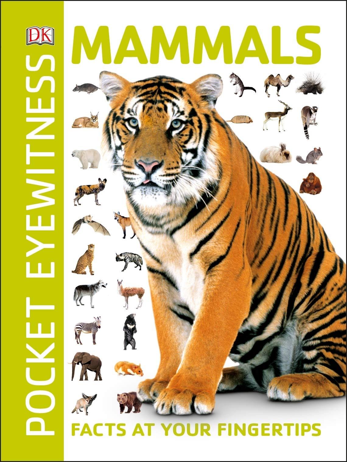 Mammals: Facts at Your Fingertips (Pocket Eyewitness)