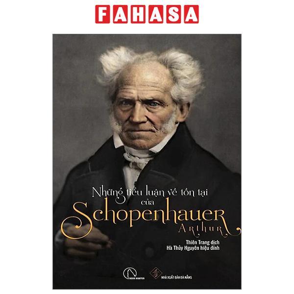Những Tiểu Luận Về Tồn Tại Của Arthur Schopenhauer