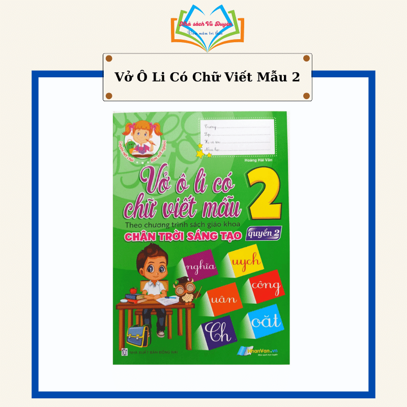 Sách - Vở ô li có chữ viết mẫu lớp 2 - Theo chương trình sách giáo khoa chân trời sáng tạo
