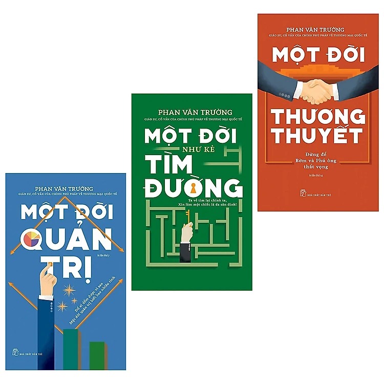 Combo Bộ Sách Kết Tinh Một Đời Của Gs. Phan Văn Trường Một Đời Thương Thuyết Một Đời Quản Trị Một Đời Như Kẻ Tìm Đường Tái Bản