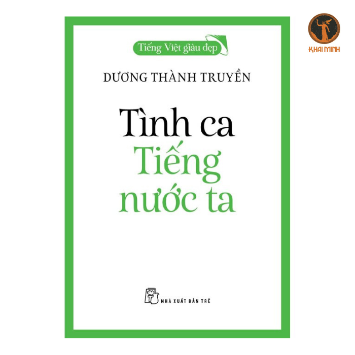Sách - Tiếng Việt Giàu Đẹp - TÌNH CA TIẾNG NƯỚC TA