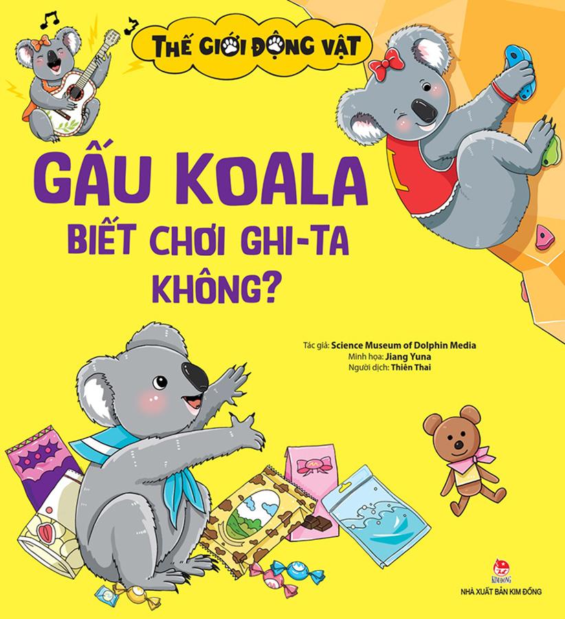 Thế Giới Động Vật - Gấu Koala Biết Chơi Ghi-ta Không?
