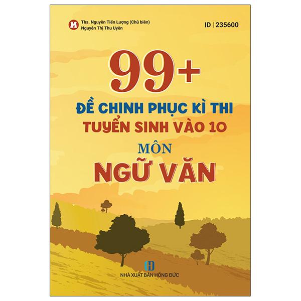 99+ Đề Thi Tuyển Sinh Vào 10 - Môn Ngữ Văn