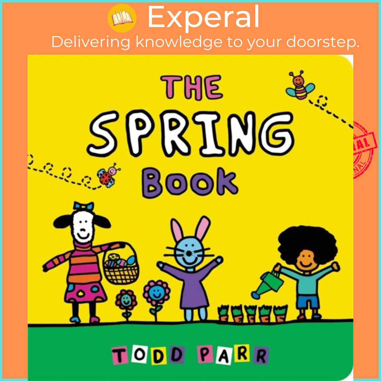 Sách - The Spring Book by Todd Parr (UK edition, boardbook)