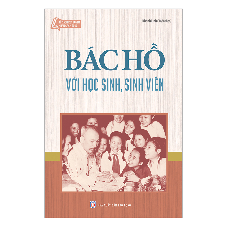 Bác Hồ Với Học Sinh , Sinh Viên 