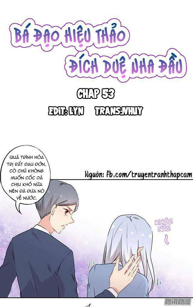 bá đạo hiệu thảo đích duệ nha đầu chapter 53 1
