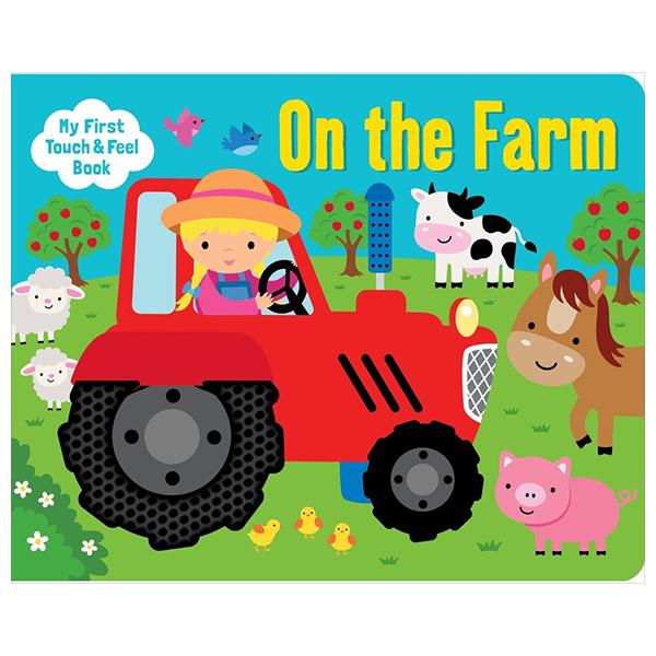 My First Touch &amp; Feel Board Book - On The Farm