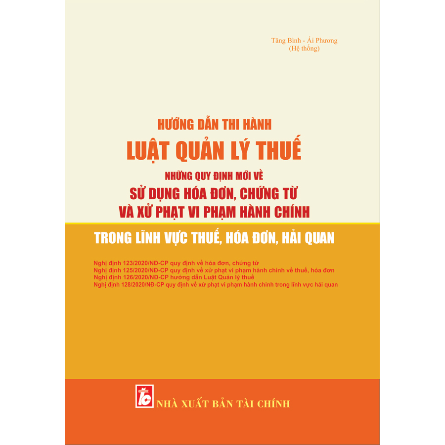 Hướng Dẫn Thi Hành Luật Quản Lý Thuế_Những Quy Định Mới Về Sử Dụng Hóa Đơn, Chứng Từ Và Xử Phạt Vi Phạm Hành Chính Trong Lĩnh Vực Thuế, Hóa Đơn, Hải Quan