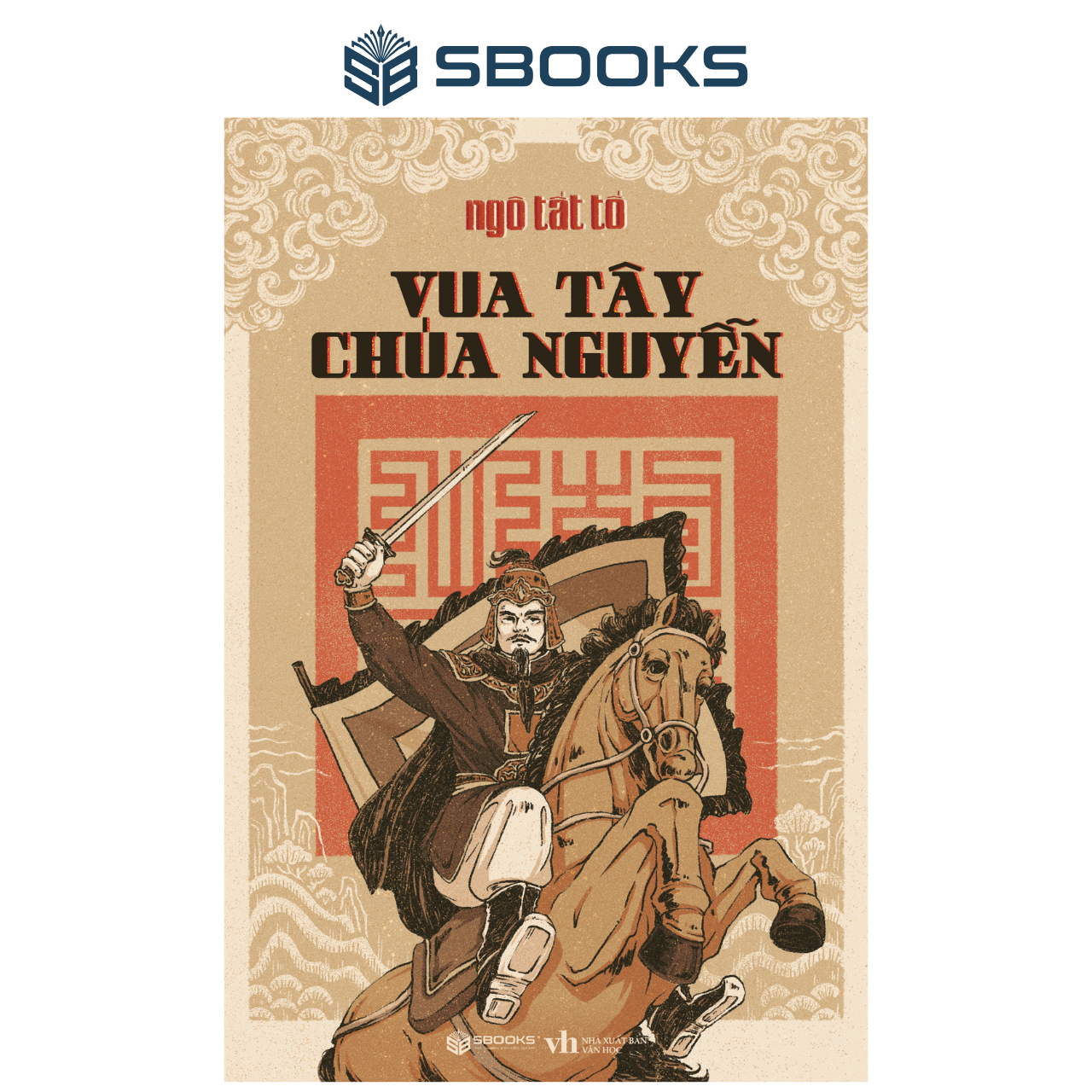Sách - Vua Tây Chúa Nguyễn (Ngô Tất Tố) - SBOOKS
