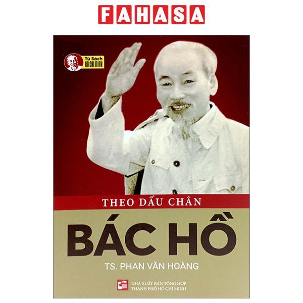 Theo Dấu Chân Bác Hồ (Tái Bản 2023)