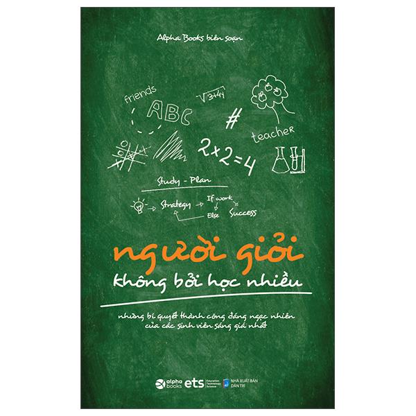 Người Giỏi Không Bởi Học Nhiều