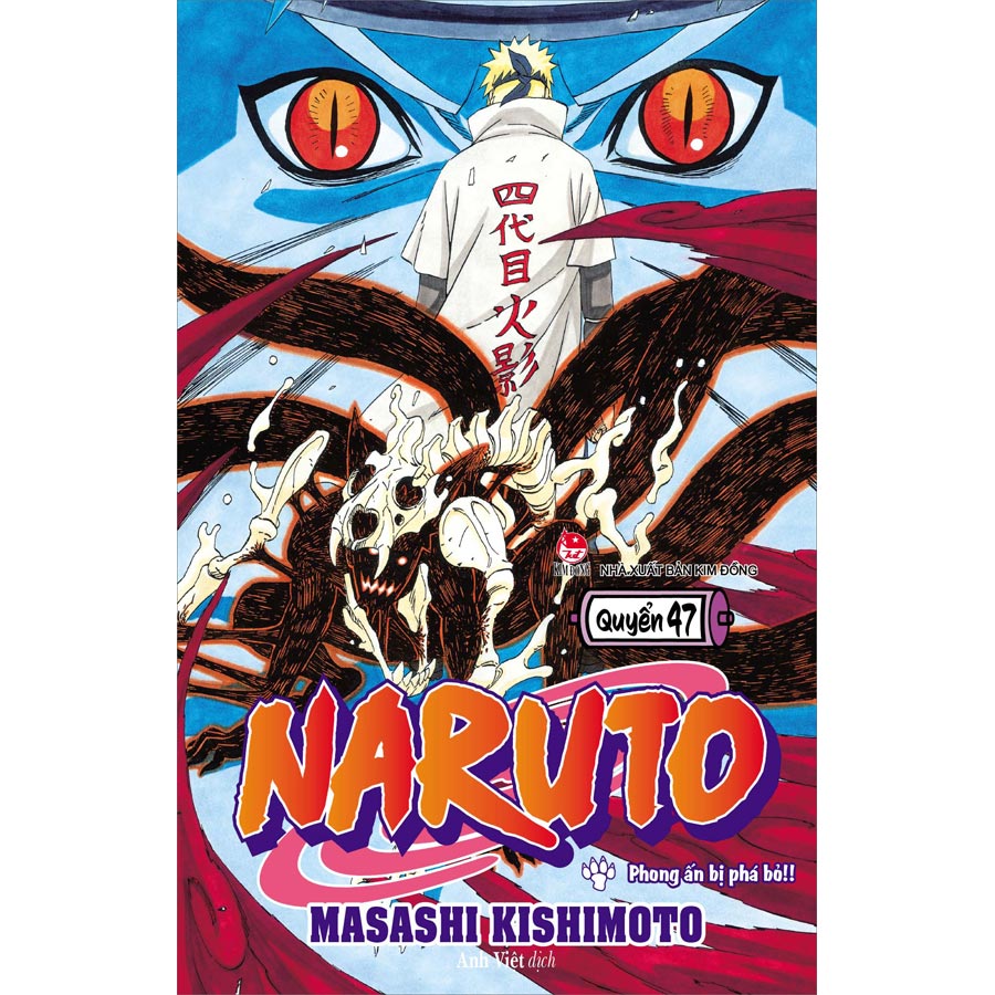 Naruto Tập 47: Phong Ấn Bị Phá Bỏ!! (Tái Bản 2022)