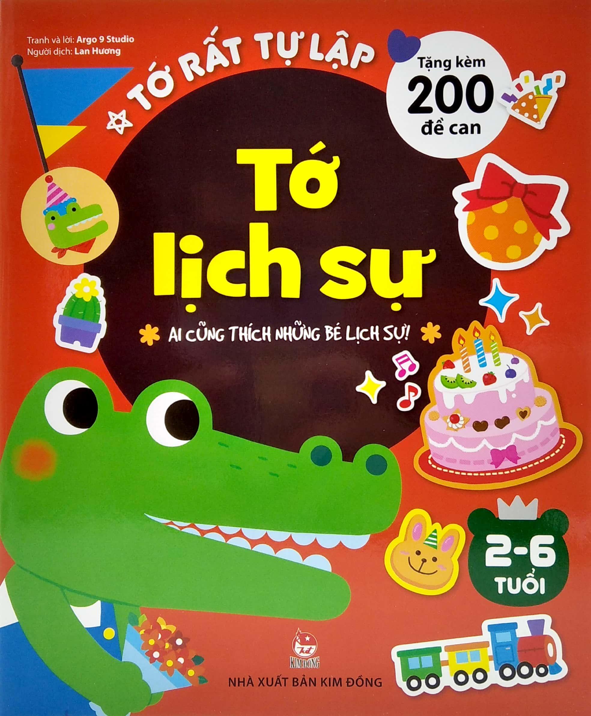 Tớ Rất Tự Lập: Tớ Lịch Sự - Ai Cũng Thích Những Bé Lịch Sự! (Tái Bản 2019)