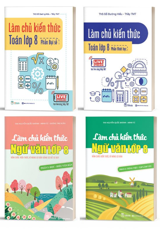 Combo Trọn bộ làm chủ kiến thức Toán - Ngữ văn lớp 8 - Bản Quyền