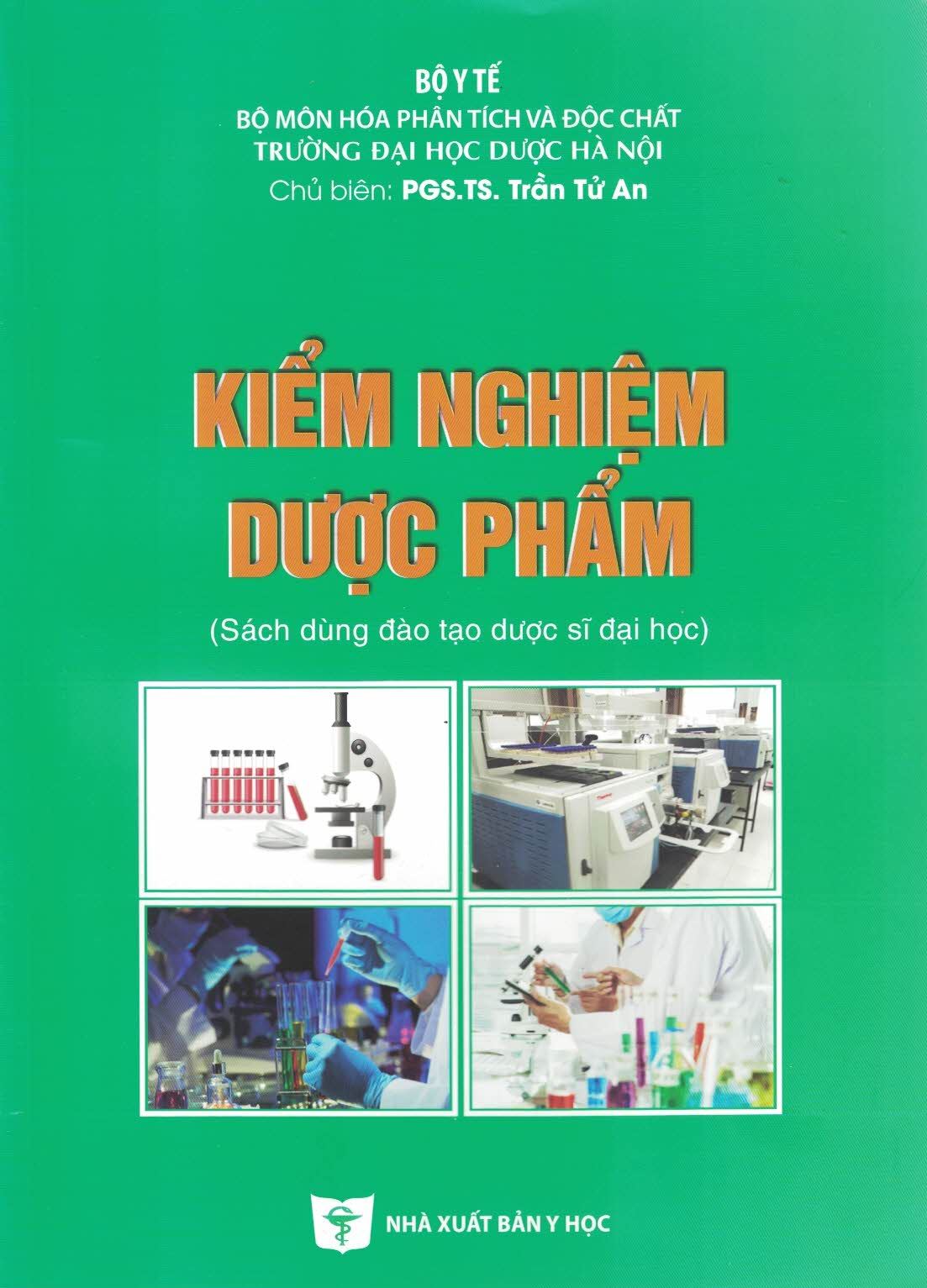 Kiểm Nghiệm Dược Phẩm (Sách Dùng Đào Tạo Dược Sĩ Đại Học)