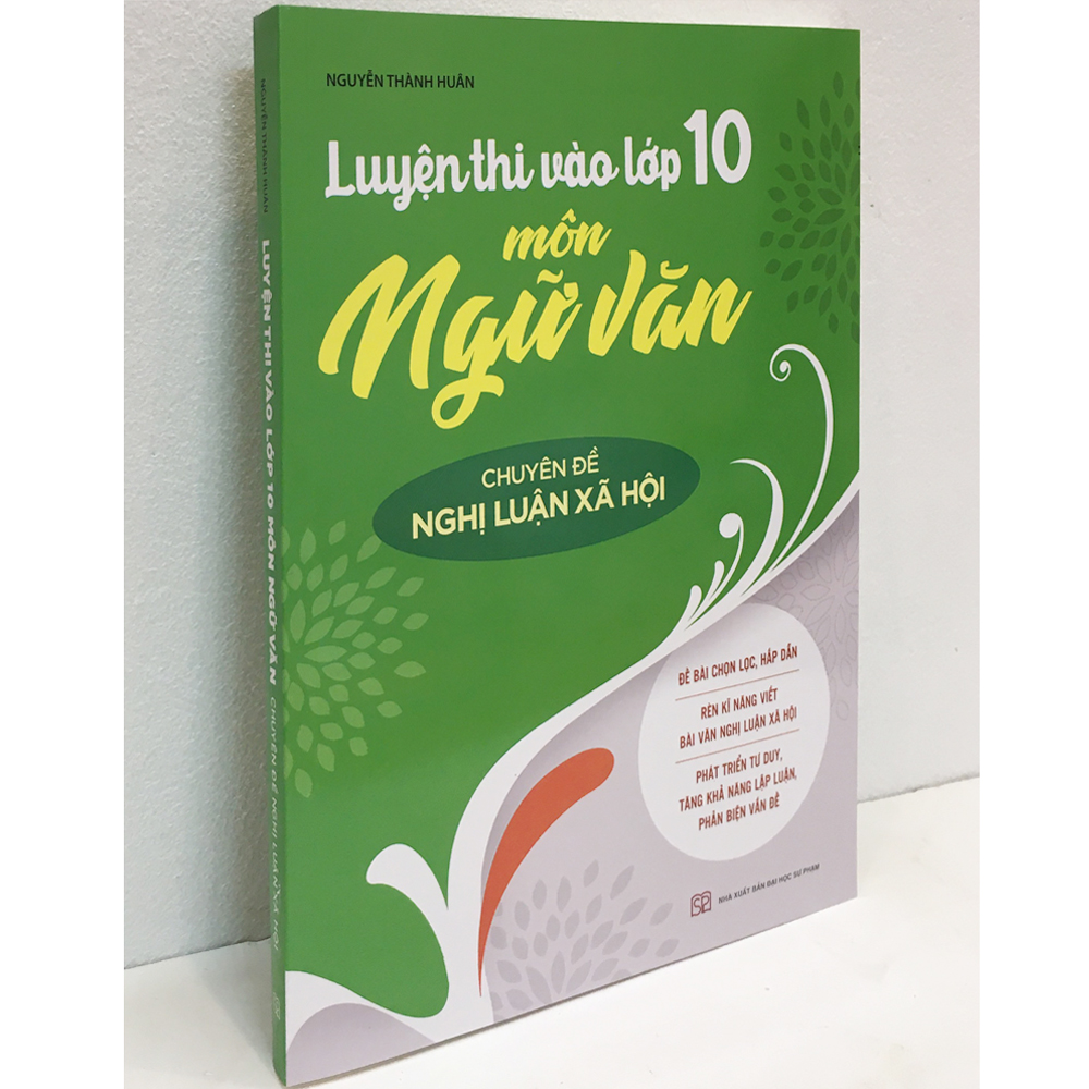 Luyện Thi Vào Lớp 10 Môn Ngữ Văn - Chuyên Đề Nghị Luận Xã Hội