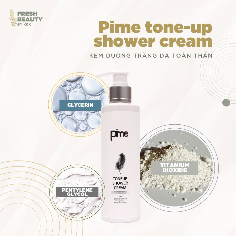 Kem ủ tắm trắng body Pime Toneup Shower Cream dạng sữa dưỡng giúp nâng tone toàn thân 200g