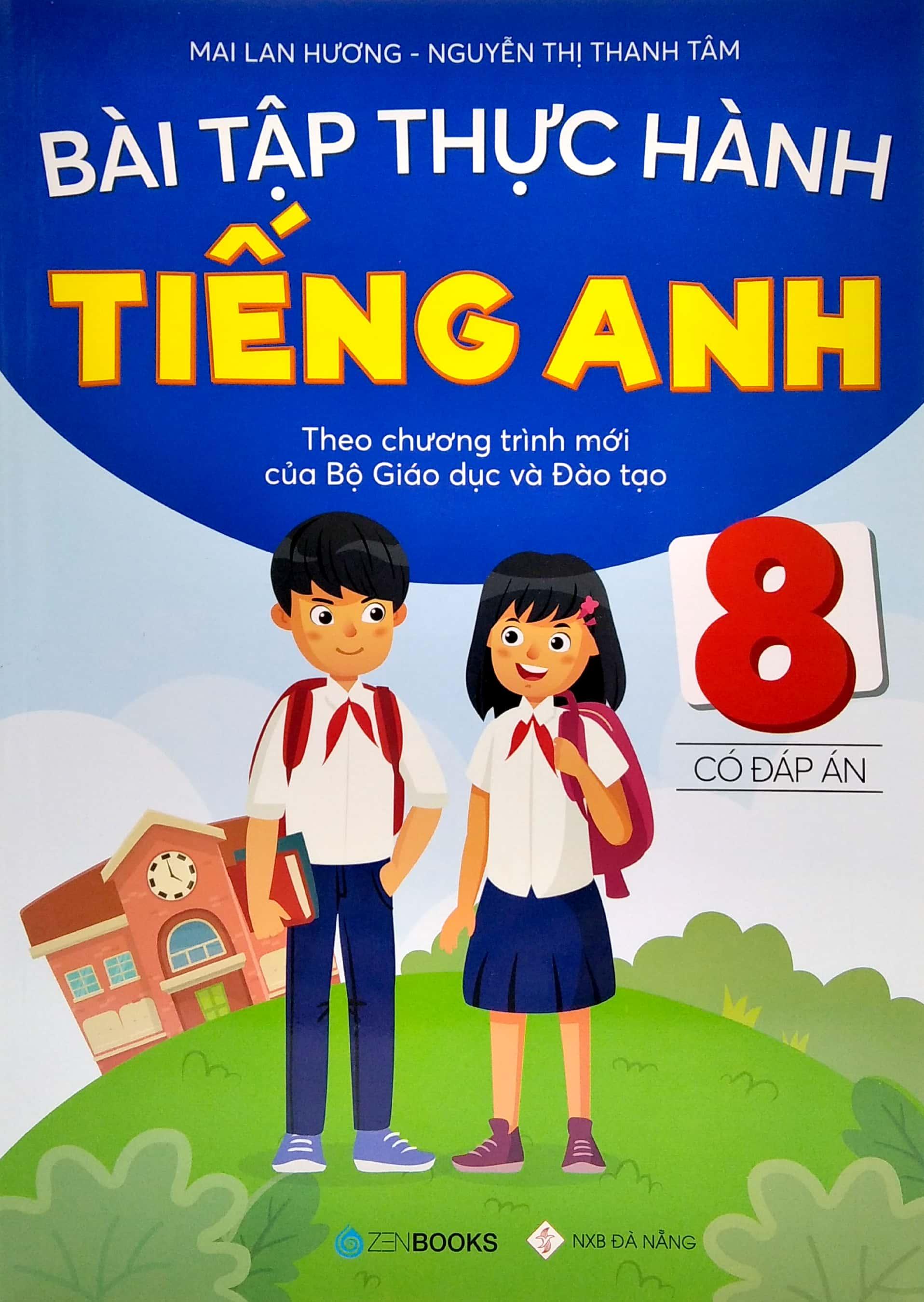 Bài Tập Thực Hành Tiếng Anh 8 - Có Đáp Án (Theo Chương Trình Mới Của Bộ GD&ĐT)