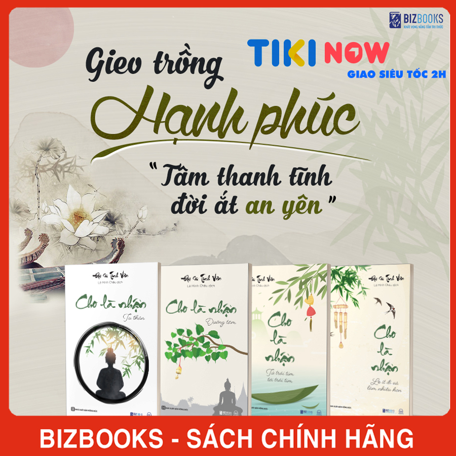 Combo 4 Cuốn Cho Là Nhận – Tâm Thanh Tĩnh, Đời Ắt An Yên
