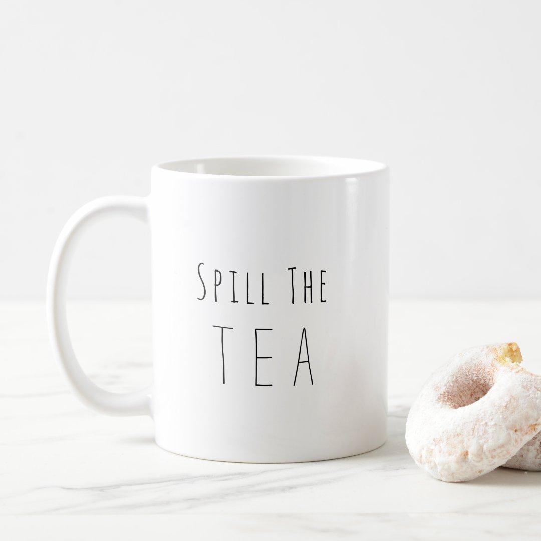 Ly Cốc Sứ Cao Cấp hình Spill The Tea Mug