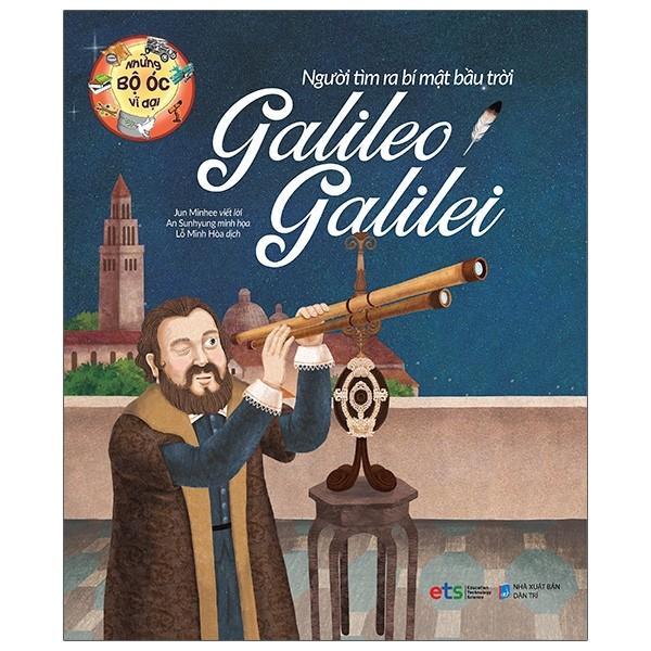 Những Bộ Óc Vĩ Đại - Người Tìm Ra Bí Mật Bầu Trời Galileo Galilei