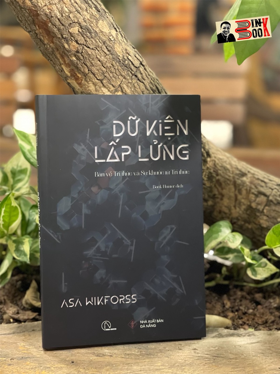 (Tủ sách Hiểu Thực Tại) Bộ tứ Ma trận truyền thông: DỮ KIỆN LẤP LỬNG – Asa Wikforss - Nhóm dịch Book Hunter – Lyceum – Nxb Đà Nẵng