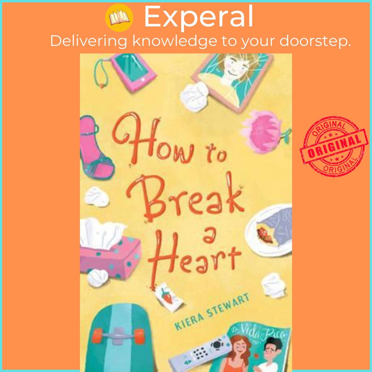 Sách - How To Break A Heart by Kiera Stewart (US edition, paperback)