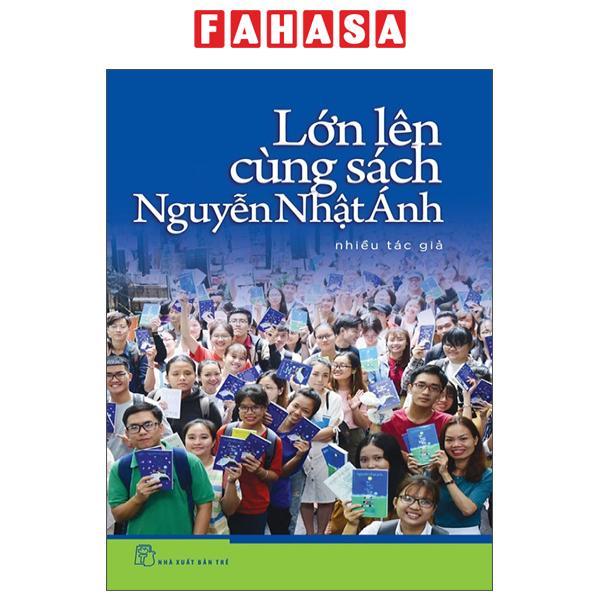Sách - Lớn Lên Cùng Sách Nguyễn Nhật Ánh