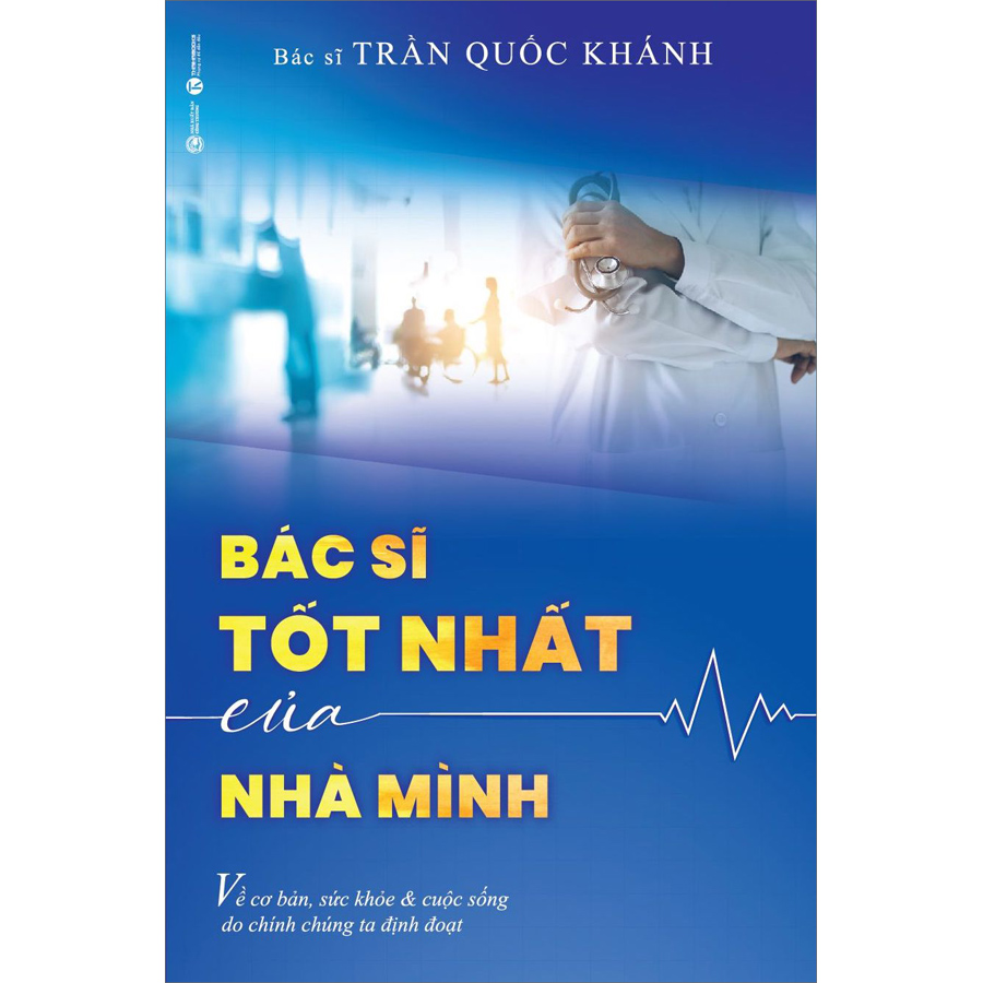 Bác Sĩ Tốt Nhất Của Nhà Mình