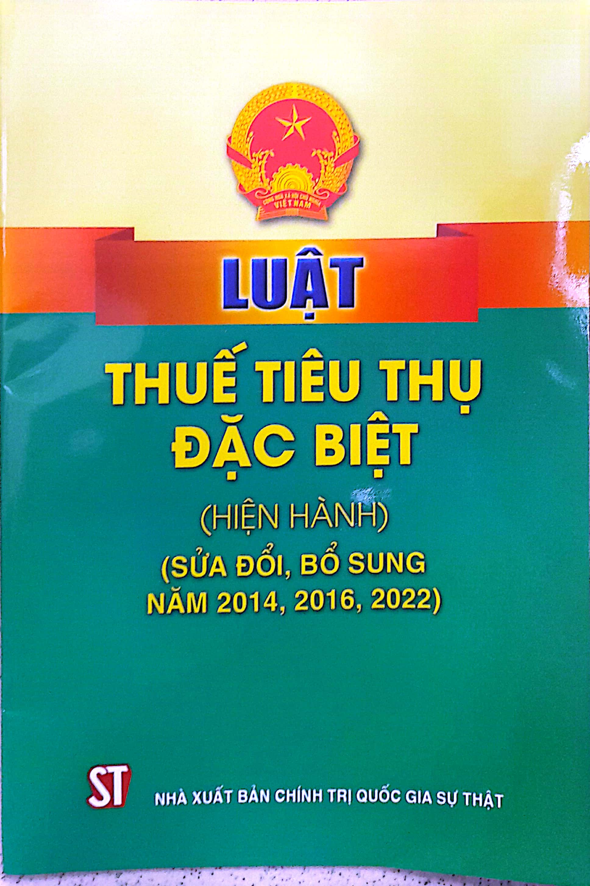 Luật Thuế tiêu thụ đặc biệt (Hiện hành) (Sửa đổi, bổ sung năm 2014, 2016, 2022)