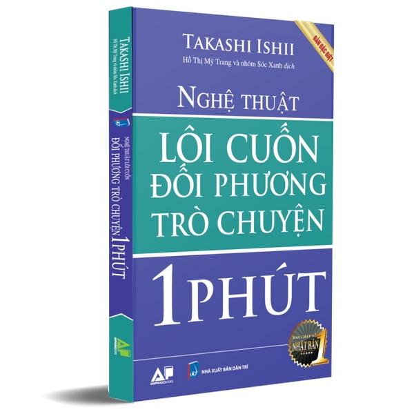 Nghệ Thuật Lôi Cuốn Đối Phương Trò Chuyện 1 Phút (Tái Bản)