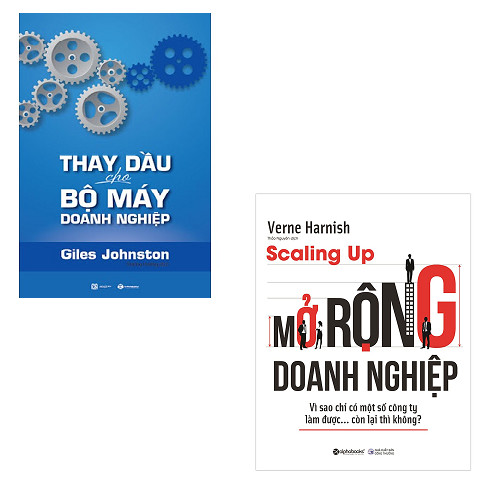 Bộ 2 cuốn sách cải tổ doanh nghiệp: Thay Dầu Cho Bộ Máy Doanh Nghiệp - Scaling Up Mở Rộng Doanh Nghiệp