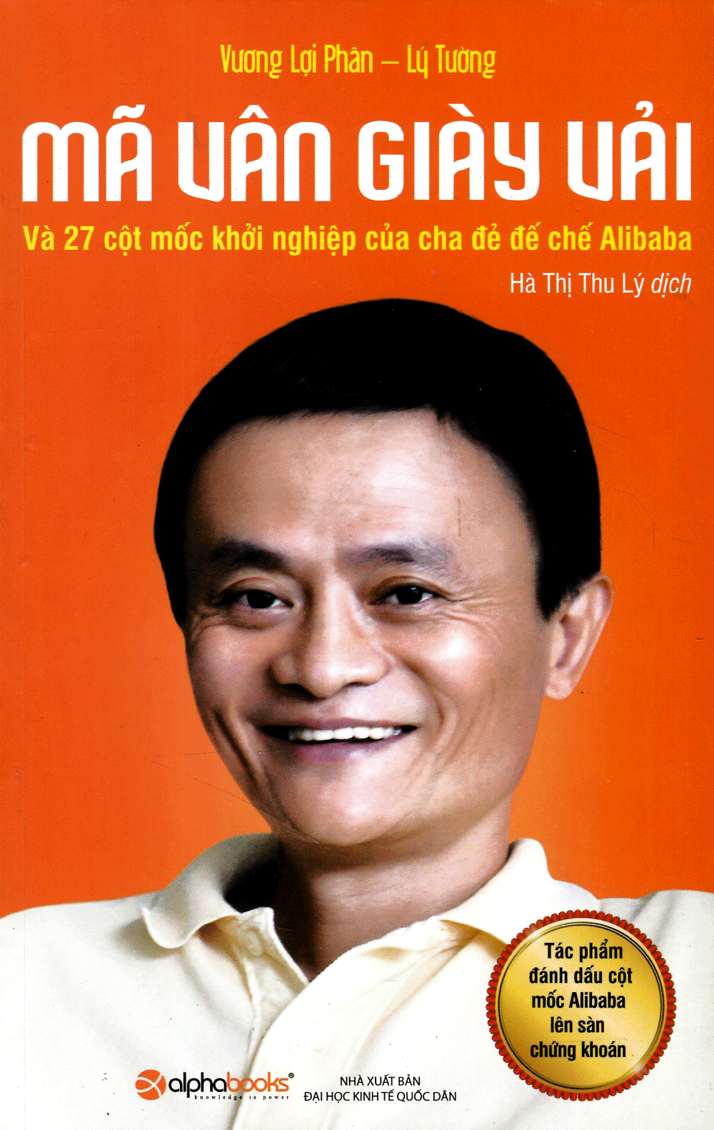 Combo Triết Lý Kinh Doanh Và Những Bài Học Khởi Nghiệp Của Jack Ma ( Mã Vân Giày Vải Và 27 Cột Mốc Khởi Nghiệp Của Cha Đẻ Đế Chế Alibaba + Mã Vân - Triết Lý Sống Của Tôi ) tặng kèm bookmark Sáng Tạo