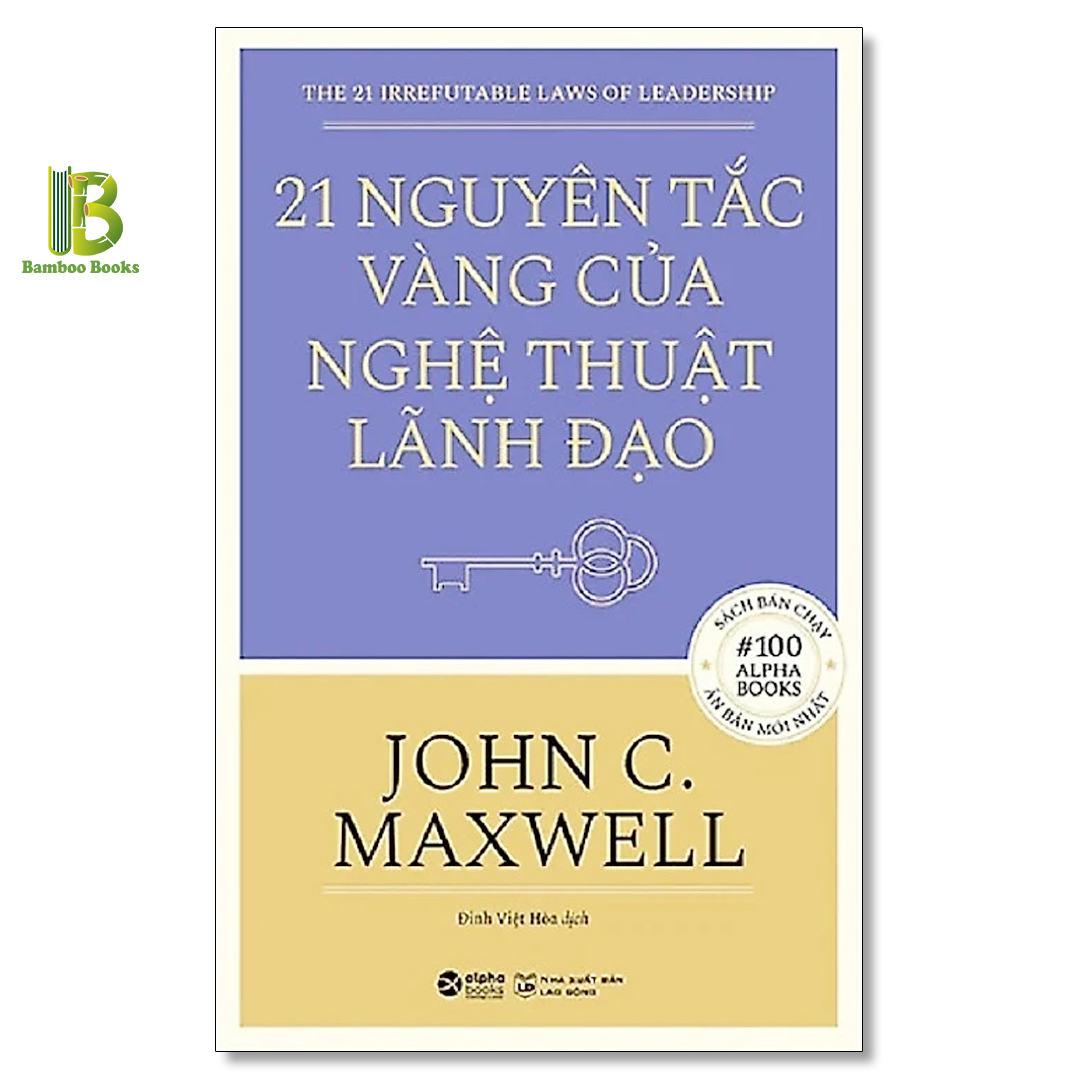 Combo Sách Quản Trị, Lãnh Đạo : 21 Nguyên Tắc Vàng Của Nghệ Thuật Lãnh Đạo + Lãnh Đạo Giỏi Hỏi Câu Hỏi Hay