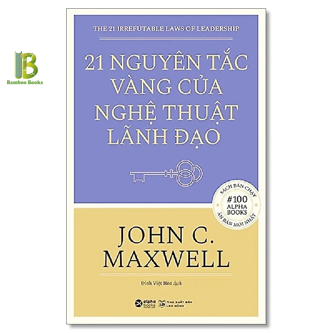 Combo Sách Quản Trị, Lãnh Đạo : 21 Nguyên Tắc Vàng Của Nghệ Thuật Lãnh Đạo +  Lãnh Đạo Giỏi Hỏi Câu Hỏi Hay