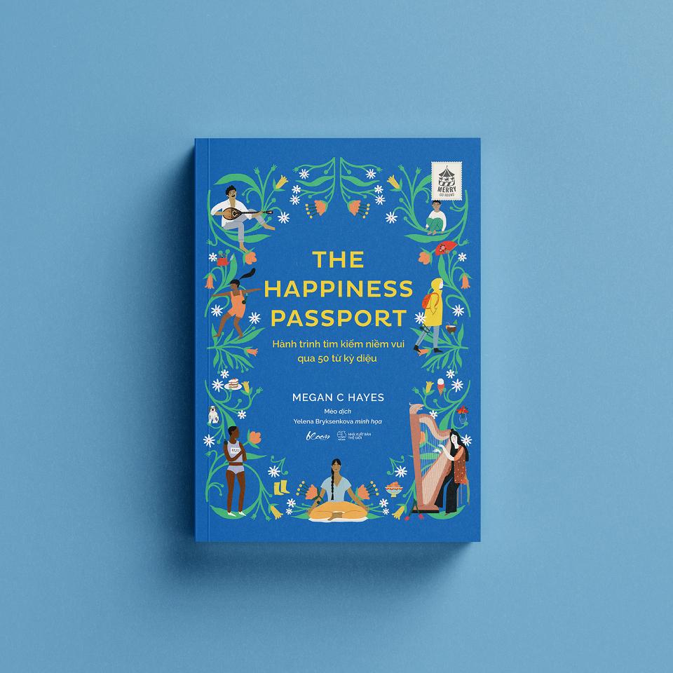 Sách The Happiness Passport - Hành Trình Tìm Kiếm Niềm Vui Qua 50 Từ Kỳ Diệu - Bản Quyền